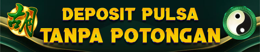 Bonus Deposit Pulsa Tanpa Potongan